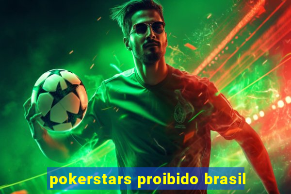 pokerstars proibido brasil